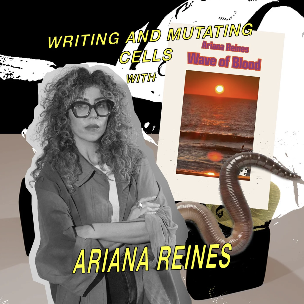 Ariana Reines na koláži k rozhovoru Writing and Mutating Cells s obálkou knihy Wave of Blood